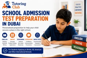 school admission test support from Tutoring Club in Dubai
