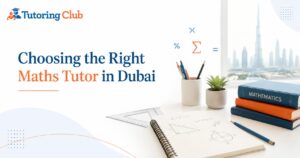 tudent notebook and maths books for a Tutoring Club Dubai guide on choosing the right maths tutor